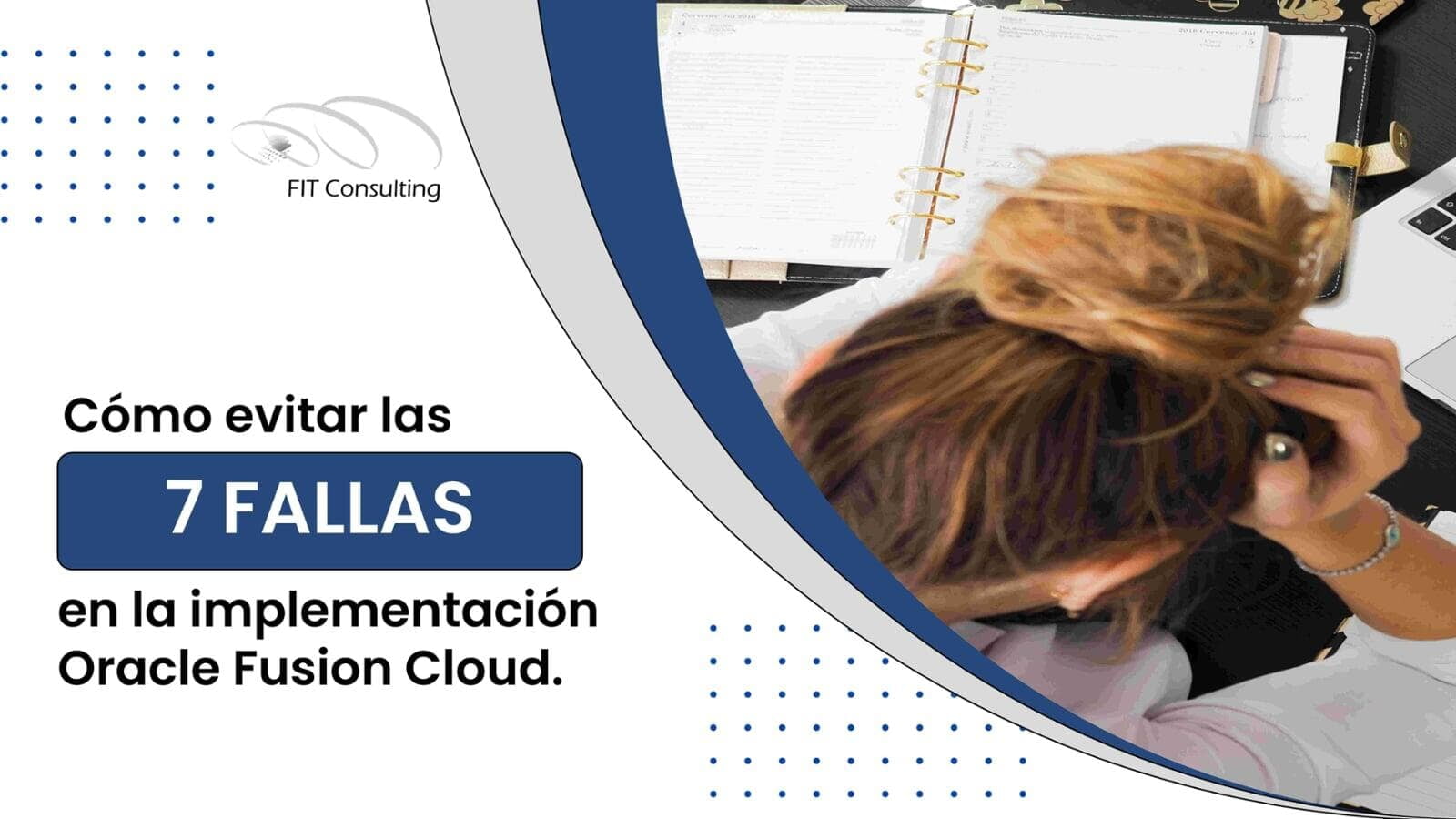 Cómo evitar los 7 ERRORES más comunes en la implementación de Oracle Fusion Cloud ERP